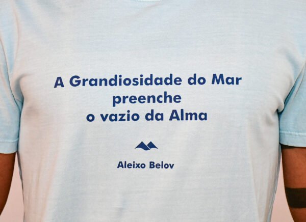 Camiseta - A Grandiosidade do Mar Preenche o Vazio da Alma Masc